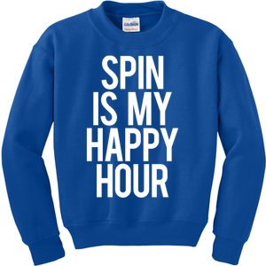 Spin Is My Happy Hour Funny Gym Saying Workout Spinning Gift Cute Gift Kids Sweatshirt