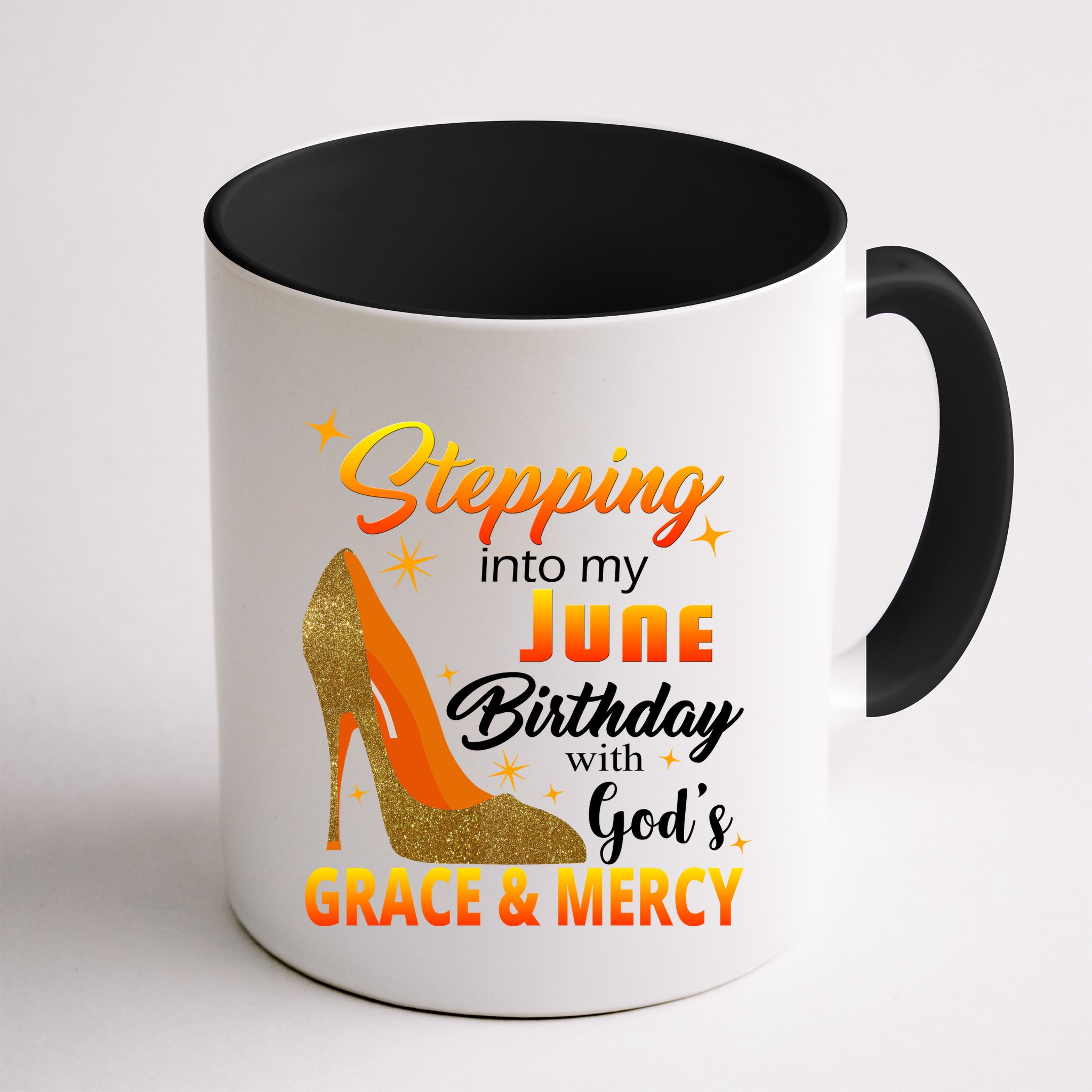 Stepping Into My June Birthday With God's Grace And Mercy Mug