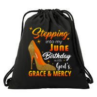 Stepping Into My June Birthday With God's Grace And Mercy Drawstring Bag