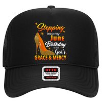 Stepping Into My June Birthday With God's Grace And Mercy Trucker Hat
