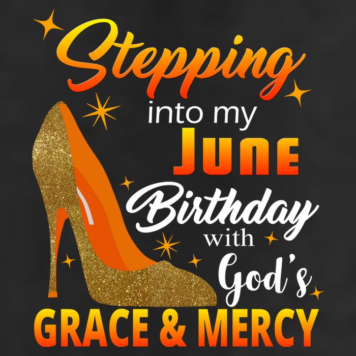 Stepping Into My June Birthday With God's Grace And Mercy Golf Towel