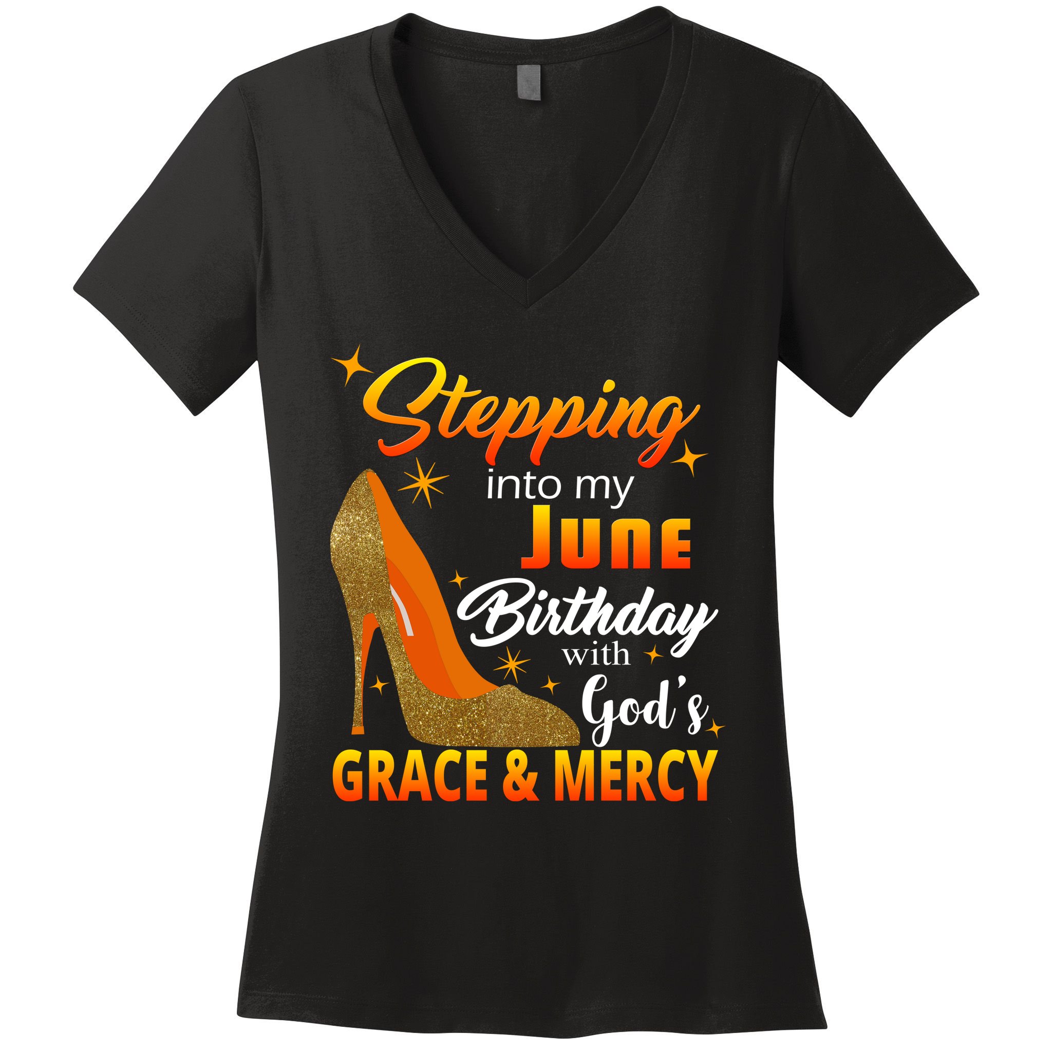 Stepping Into My June Birthday With God's Grace And Mercy Women's V-Neck T-Shirt