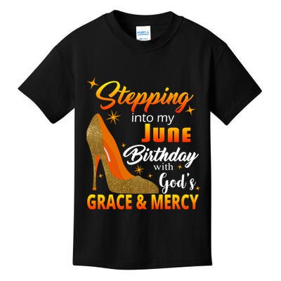 Stepping Into My June Birthday With God's Grace And Mercy Kids T-Shirt