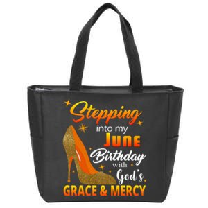 Stepping Into My June Birthday With God's Grace And Mercy Zip Tote Bag