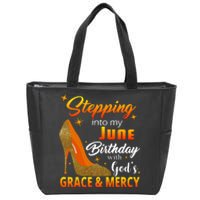 Stepping Into My June Birthday With God's Grace And Mercy Zip Tote Bag