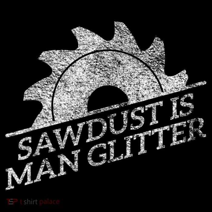 SAWDUST IS MAN GLITTER LUMBERJACK WOOD WORKER CARPENTER Flexfit Unipanel Trucker Cap