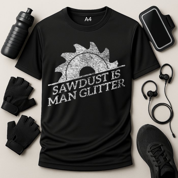 SAWDUST IS MAN GLITTER LUMBERJACK WOOD WORKER CARPENTER Cooling Performance Crew T-Shirt