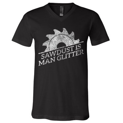 SAWDUST IS MAN GLITTER LUMBERJACK WOOD WORKER CARPENTER V-Neck T-Shirt