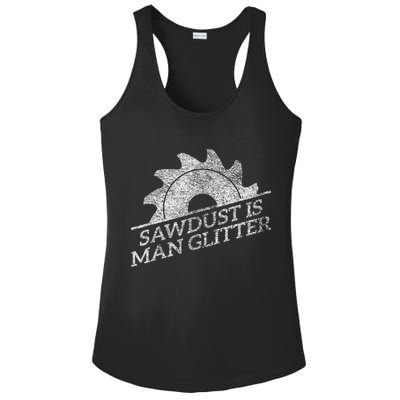 SAWDUST IS MAN GLITTER LUMBERJACK WOOD WORKER CARPENTER Ladies PosiCharge Competitor Racerback Tank