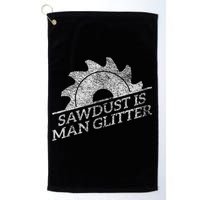 SAWDUST IS MAN GLITTER LUMBERJACK WOOD WORKER CARPENTER Golf Towel