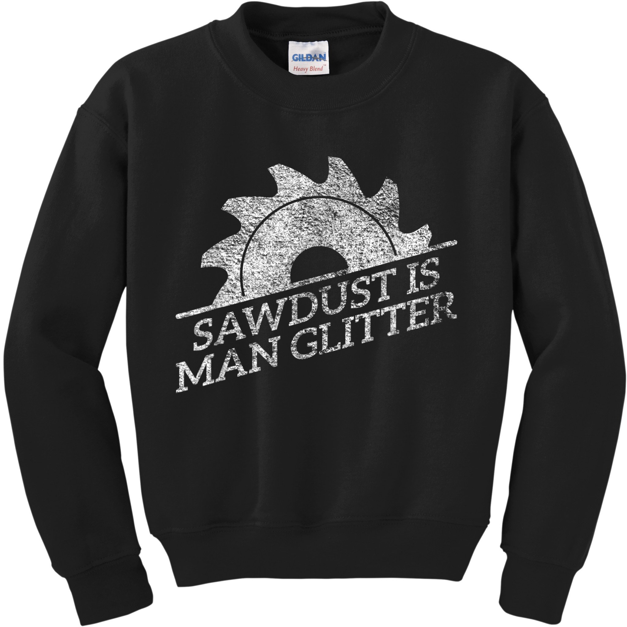 SAWDUST IS MAN GLITTER LUMBERJACK WOOD WORKER CARPENTER Kids Sweatshirt