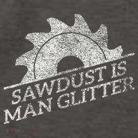 SAWDUST IS MAN GLITTER LUMBERJACK WOOD WORKER CARPENTER Vector Backpack