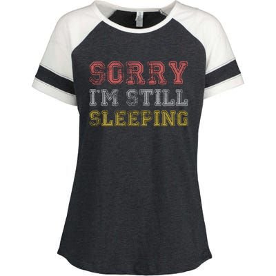 Sorry I M Still Sleeping Funny T Enza Ladies Jersey Colorblock Tee