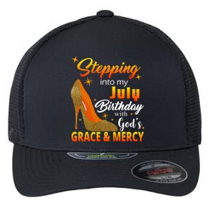 Stepping Into My July Birthday With God's Grace And Mercy Flexfit Unipanel Trucker Cap