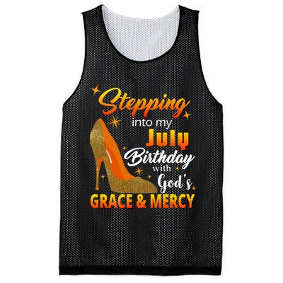 Stepping Into My July Birthday With God's Grace And Mercy Mesh Reversible Basketball Jersey Tank