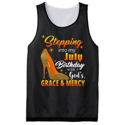 Stepping Into My July Birthday With God's Grace And Mercy Mesh Reversible Basketball Jersey Tank