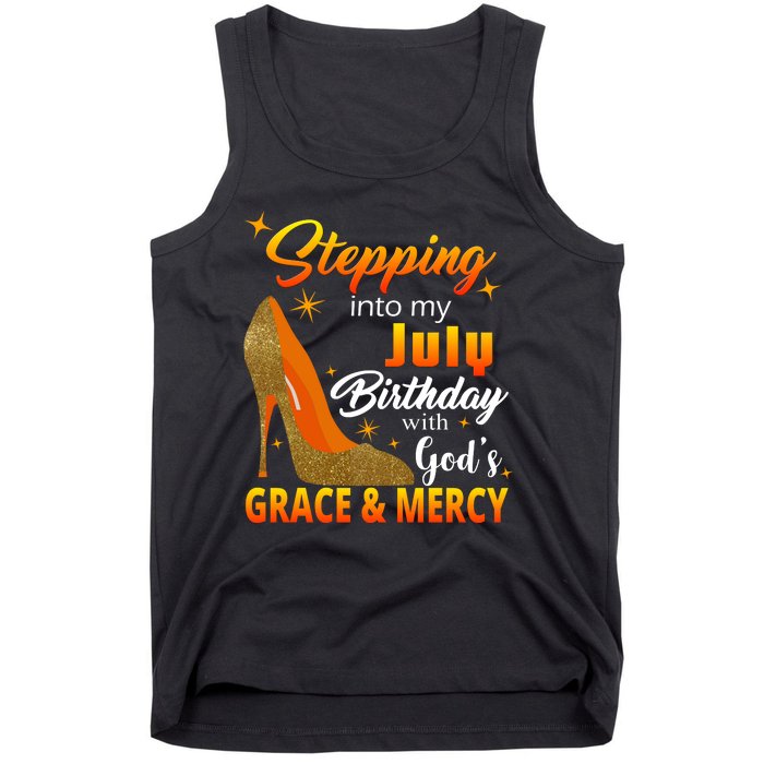 Stepping Into My July Birthday With God's Grace And Mercy Tank Top