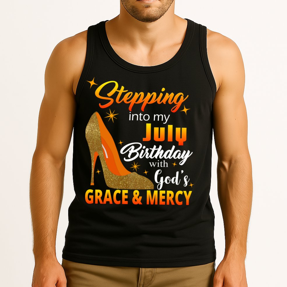 Stepping Into My July Birthday With God's Grace And Mercy Tank Top