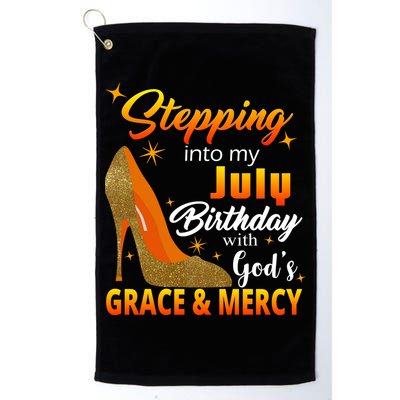 Stepping Into My July Birthday With God's Grace And Mercy Golf Towel