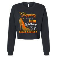 Stepping Into My July Birthday With God's Grace And Mercy Cropped Pullover Crew