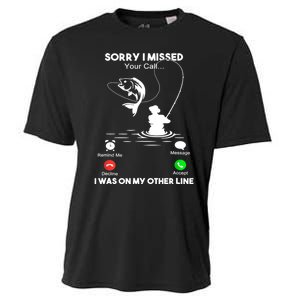 Sorry I Missed Your Call I Was On My Other Line Fishing Gift Cooling Performance Crew T-Shirt