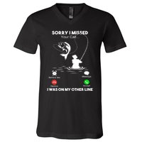 Sorry I Missed Your Call I Was On My Other Line Fishing Gift V-Neck T-Shirt