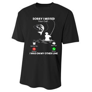 Sorry I Missed Your Call I Was On My Other Line Fishing Gift Performance Sprint T-Shirt