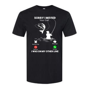 Sorry I Missed Your Call I Was On My Other Line Fishing Gift Softstyle CVC T-Shirt