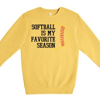 Softball Is My Favorite Season Premium Crewneck Sweatshirt