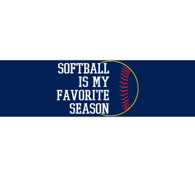 Softball Is My Favorite Season Bumper Sticker