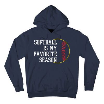 Softball Is My Favorite Season Tall Hoodie