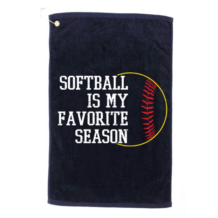 Softball Is My Favorite Season Platinum Collection Golf Towel