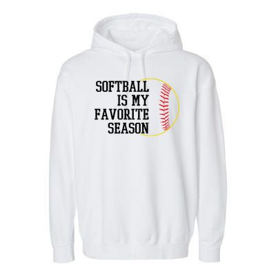 Softball Is My Favorite Season Garment-Dyed Fleece Hoodie