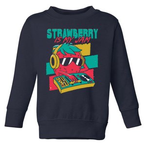 Strawberry Is My Jam Toddler Sweatshirt