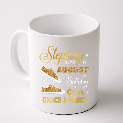 Stepping Into My August Birthday With GodS Grace & Mercy Coffee Mug