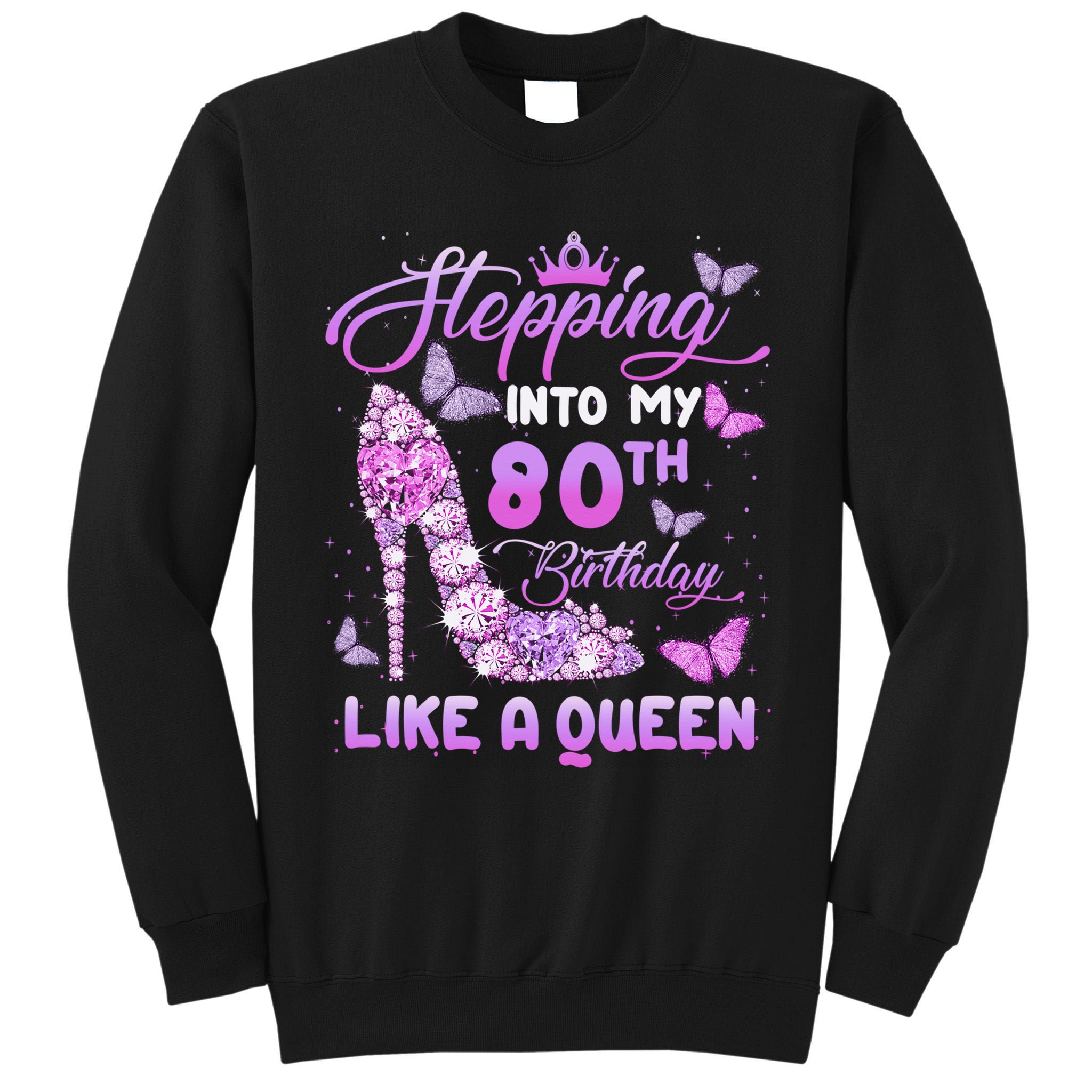 Stepping Into My 80th Birthday Diamond Crown Tall Sweatshirt