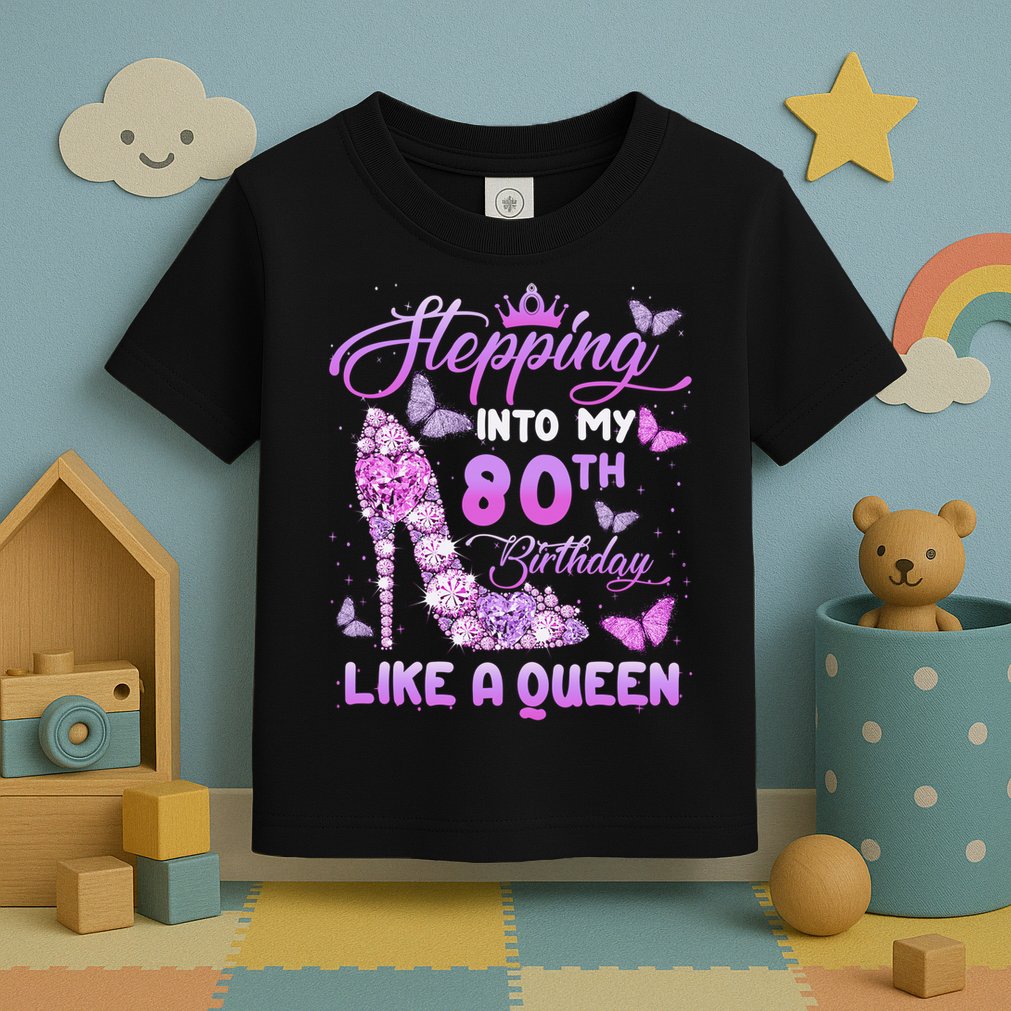 Stepping Into My 80th Birthday Diamond Crown Toddler T-Shirt