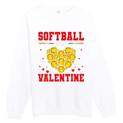 Softball Is My Valentine Softball Heart Softball Lover Gifts Premium Crewneck Sweatshirt