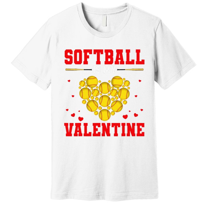 Softball Is My Valentine Softball Heart Softball Lover Gifts Premium T-Shirt