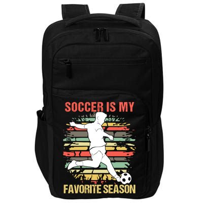 Soccer Is My Favorite Season Vintage Funny Soccer Gift Impact Tech Backpack