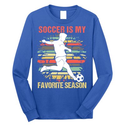 Soccer Is My Favorite Season Vintage Funny Soccer Gift Long Sleeve Shirt