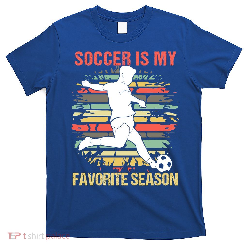 Soccer Is My Favorite Season Vintage Funny Soccer Gift T-Shirt
