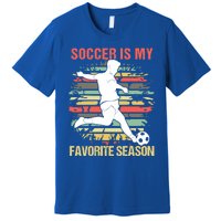 Soccer Is My Favorite Season Vintage Funny Soccer Gift Premium T-Shirt