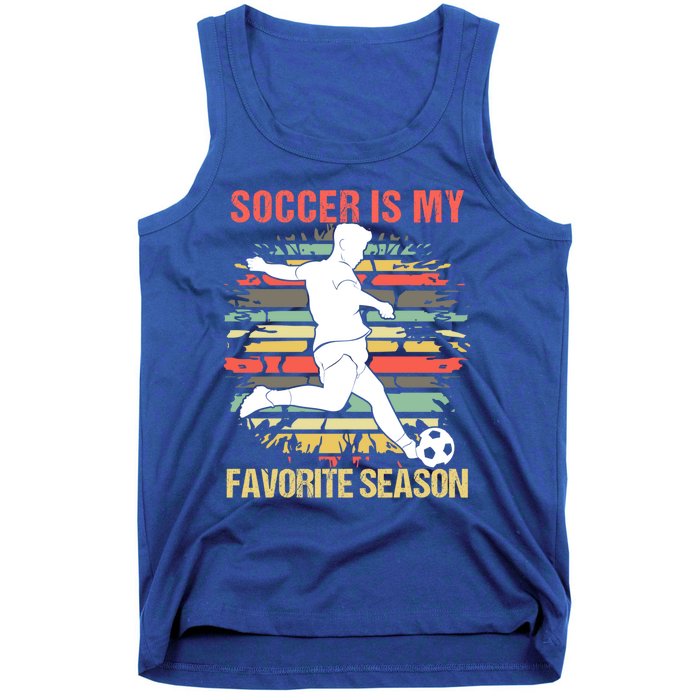 Soccer Is My Favorite Season Vintage Funny Soccer Gift Tank Top