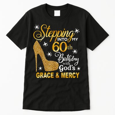 Stepping into my 60th birthday with God's grace & Mercy Tall T-Shirt
