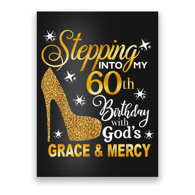 Stepping into my 60th birthday with God's grace & Mercy Poster