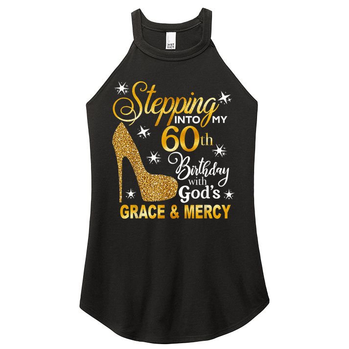 Stepping into my 60th birthday with God's grace & Mercy Women's Perfect Tri Rocker Tank