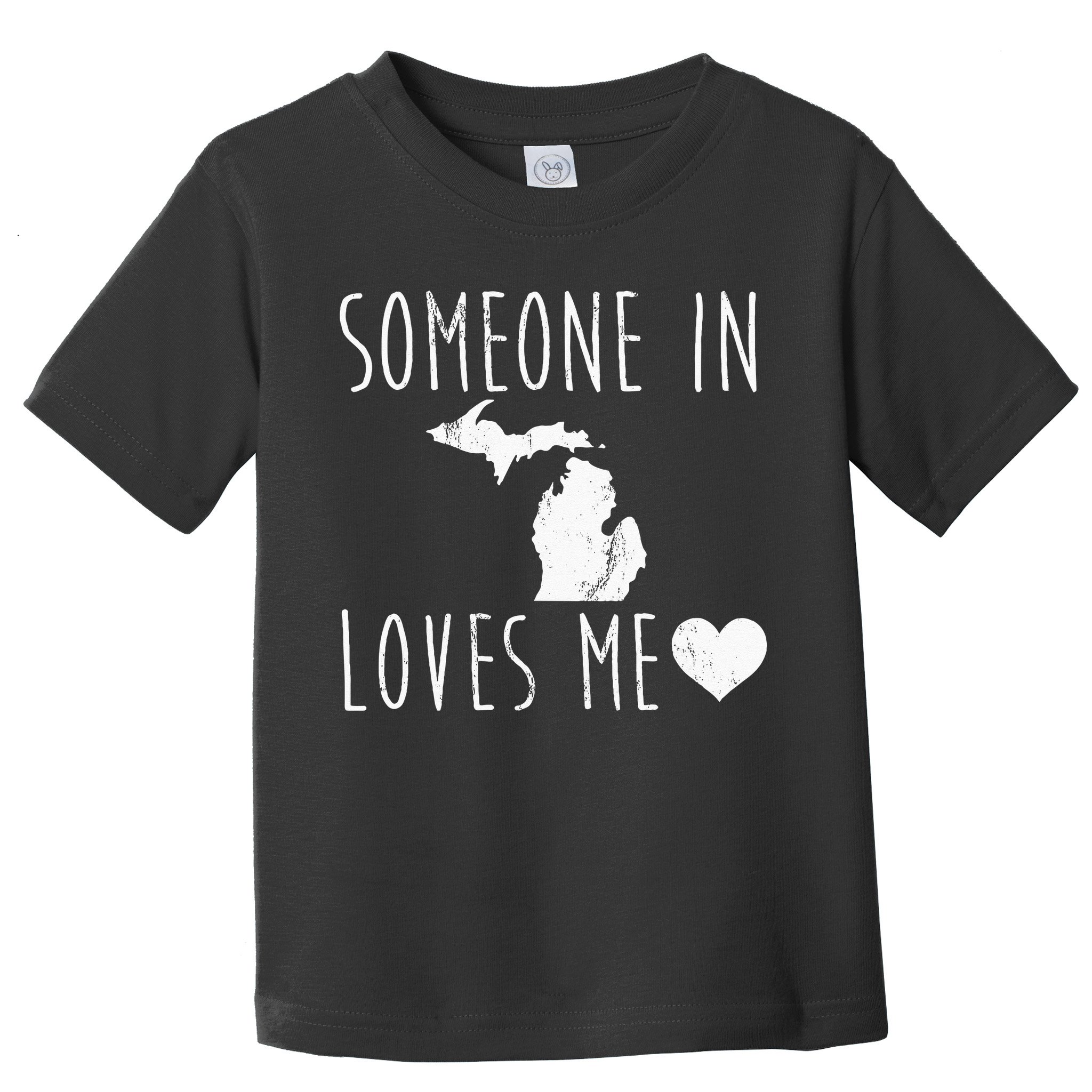 Someone In Michigan Loves Me! Cute State Gift Toddler T-Shirt