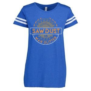 Sawdust Is Man For Woodworkers Carpenters Enza Ladies Jersey Football T-Shirt