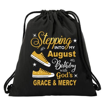 Stepping Into My August Birthday With Gods Grace And Mercy Drawstring Bag